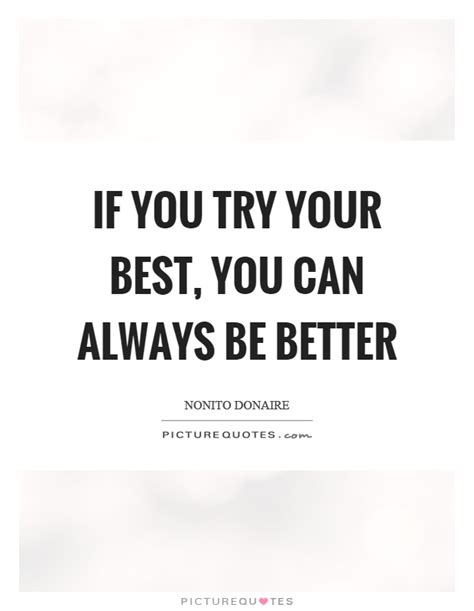 Try Your Best Quotes And Sayings Try Your Best Picture Quotes