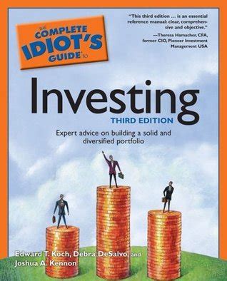 The Complete Idiot S Guide To Investing By Edward T Koch Goodreads