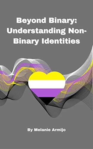 Beyond Binary Understanding Non Binary Identities Lgbtqi Learning