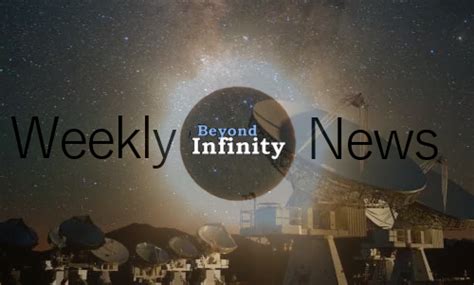 Weekly News From Beyond Infinity 5917 Beyond Infinity Podcasts