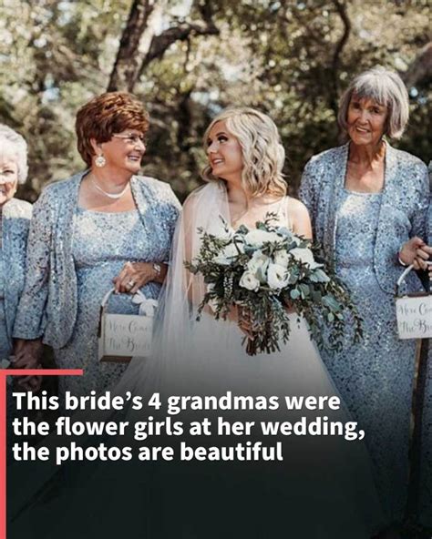 Brides 4 Grandmas Were The Flower Girls At Her Wedding