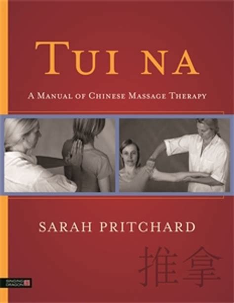 Tui Na A Manual Of Chinese Massage Therapy Isbn 9781848192690 Swati21