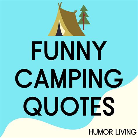70 Funny Camping Quotes For Inspiration And Laughter Humor Living