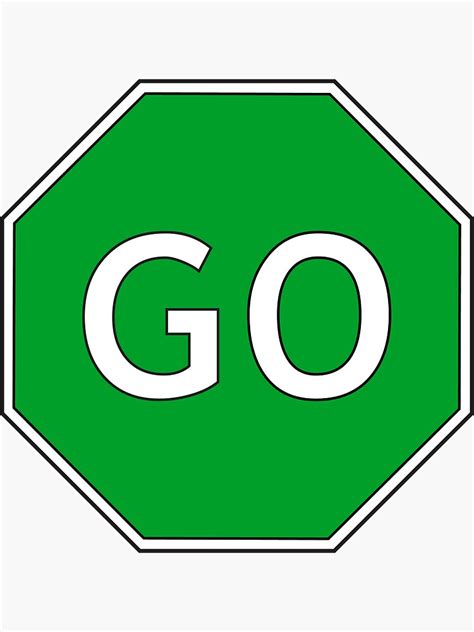 Go Traffic Sign Sticker For Sale By Kololo Redbubble