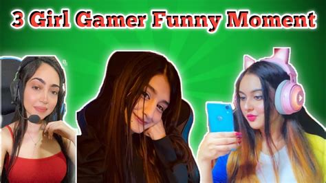 3 Girl Gamer Funny Moment 😁 Payal Gamingkash Gamingkani Gaming
