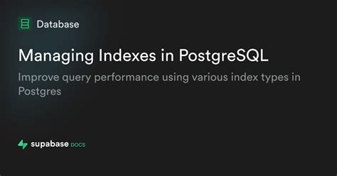 Managing Indexes In Postgresql Supabase Docs