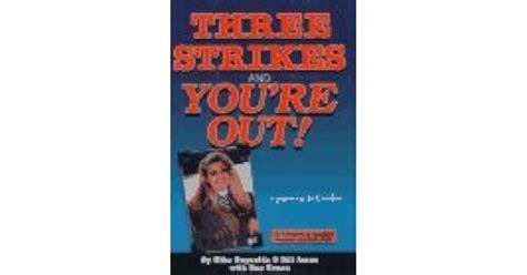 Three Strikes And Youre Out The Chronicle Of Americas Toughest Anti