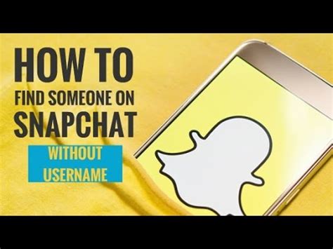 How To Find Someone On Snapchat Without Username Youtube