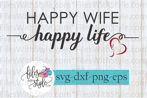 Happy Wife Happy Life Svg Cutting File 89600 Svgs Design Bundles
