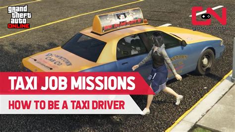 Taxi Job Missions In Gta Online How To Be A Taxi Driver Youtube