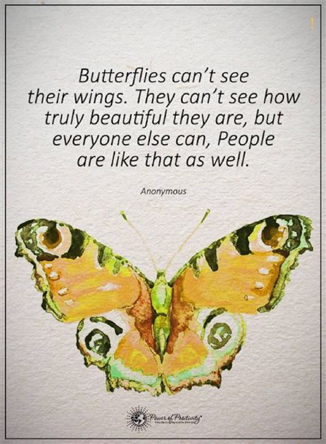 Quotes Butterflies Cant See Their Wings They Cant See How Truly Beau