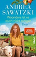 Woanders ist es auch nicht ruhiger - Andrea Sawatzki (Buch) – lesen.de