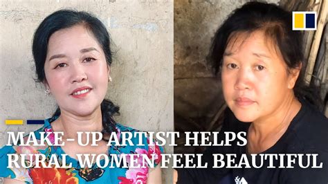 Chinese Make Up Artist Helps Rural Women Feel Beautiful For The First Time Youtube