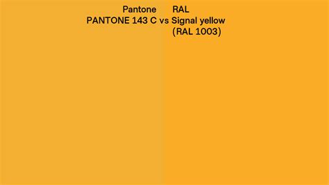 Pantone 143 C Vs Ral Signal Yellow Ral 1003 Side By Side Comparison