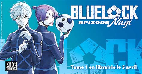 Blue Lock : le manga spin-off centré sur Nagi arrive chez Pika