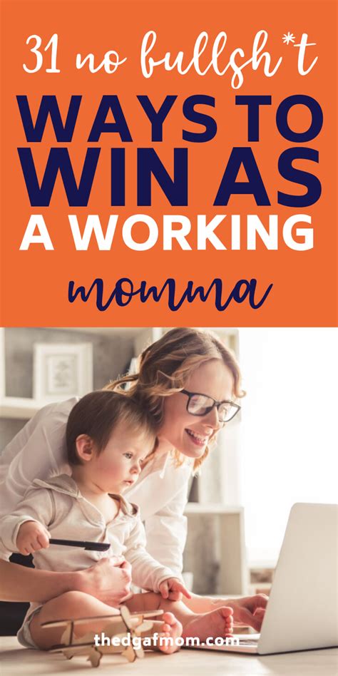31 No Bullsht Ways To Win As A Working Mom — The Dgaf Mom Working