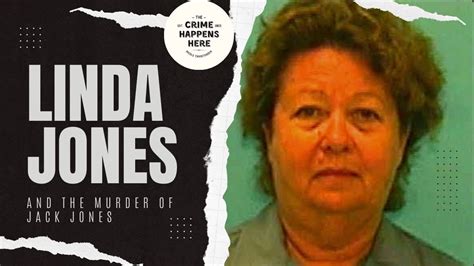 the gruesome murder of jack jones ochestrated by linda jones youtube