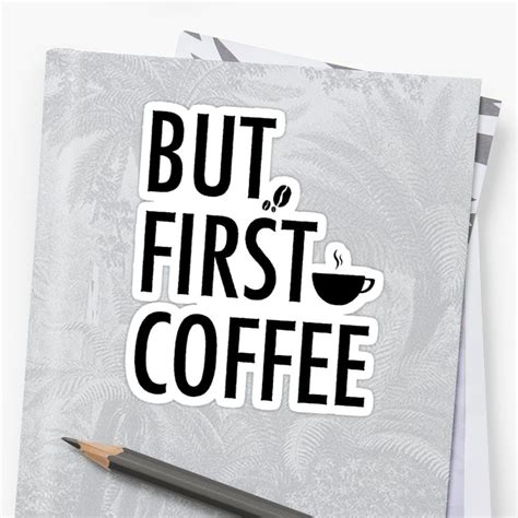 But First Coffee By Ctrlprintables But First Coffee The North Face
