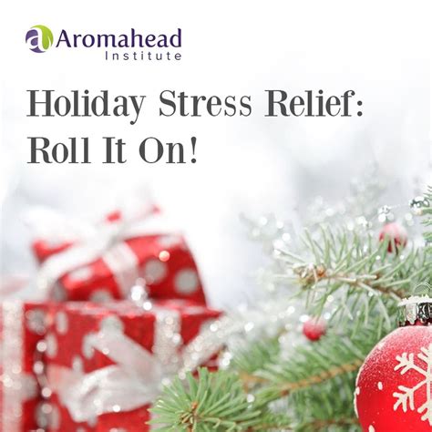 Holiday Stress Relief Roll It On The Aromahead Blog Holiday
