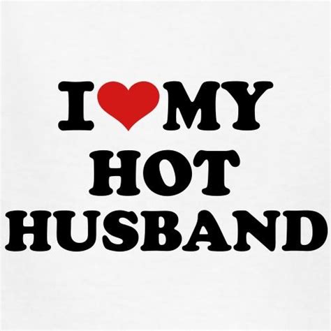 I Love My Hot Husband Love