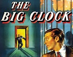 Arrow Video: The Big Clock (1948) - Reviewed