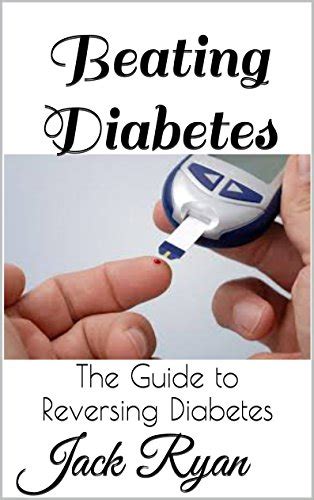 Pdf Download Beating Diabetes The Guide To Reversing Diabetes Ebook