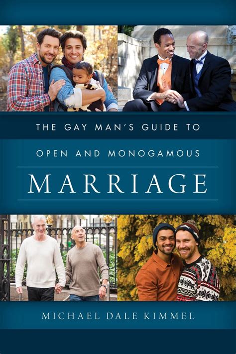 A Guide For Gay Men And Everyone On Open And Monogamous Marriage