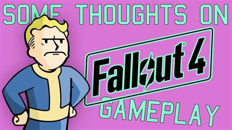 Some Thoughts On Fallout 4 Gameplay Youtube