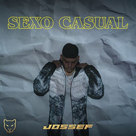 Sexo Casual Song By Jossef Spotify