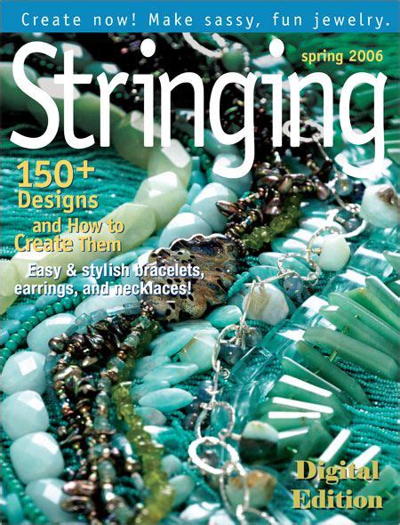 jewelry stringing spring 2006 digital edition beading beading digital magazines magazines