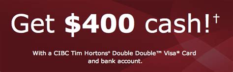 On top of the 1% you earn in tim $'s you also get some nice freebies every once in a while. CIBC Canada Promotion: Get $400 Cash Back with the New ...