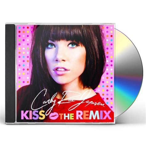 Carly Rae Jepsen Kiss The Remixes Cd