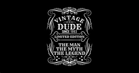 Vintage Dude 1993 T The Man The Myth The Legend T Shirt Teepublic
