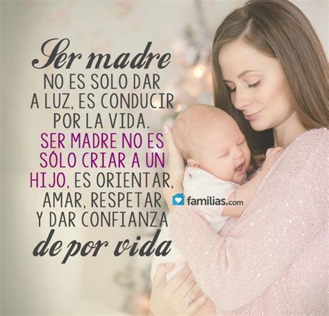 Ser Madre Es Para Toda La Vida Ser Madre Ser Madre Frases Y Frases