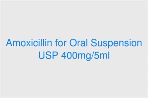 Amoxicillin For Oral Suspension Usp 400mg5ml