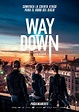 Way down cartel de la película 2 de 3: teaser