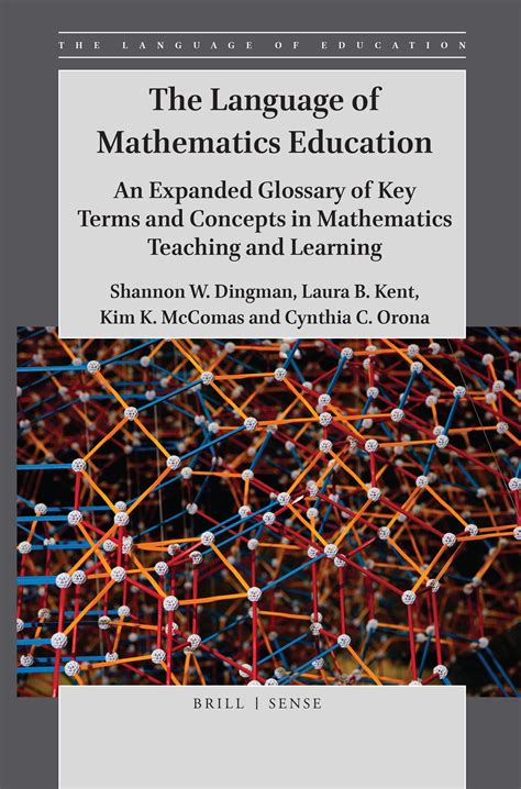 The Language Of Mathematics Education An Expanded Glossary Of Key