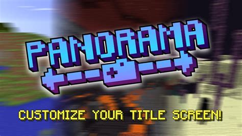 Panorama Make Custom Title Screens Minecraft Mod Youtube