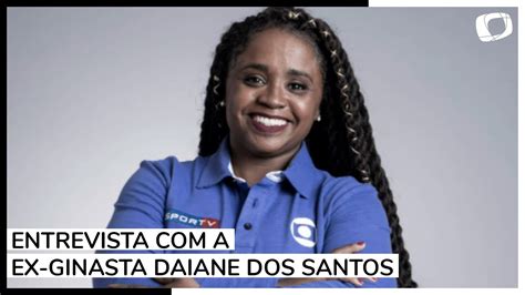 Daiane Dos Santos Conversa Sobre Racismo E Representatividade No