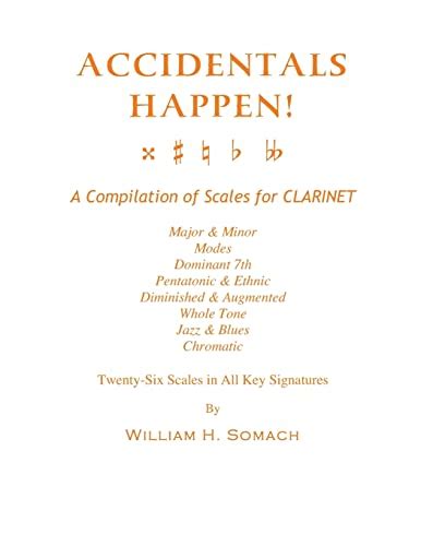 Accidentals Happen A Compilation Of Scales For Clarinet Twenty Six