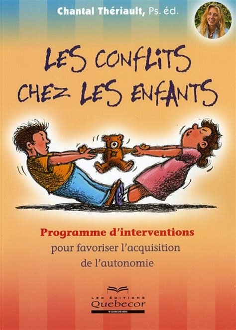 Livre Les Conflits Chez Les Enfants Programme D Intervention Pour