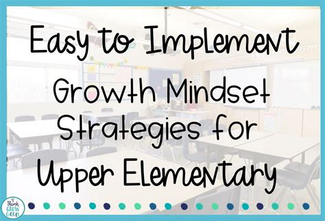 Growth Mindset Strategies for the Upper Elementary Classroom Growth