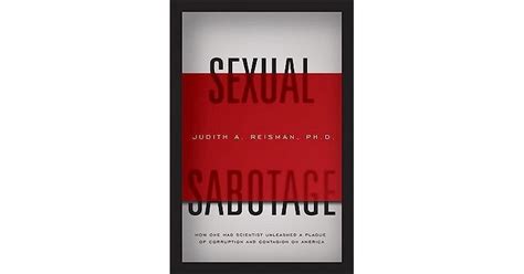 Sexual Sabotage How One Mad Scientist Unleashed A Plague Of Corruption And Contagion On America
