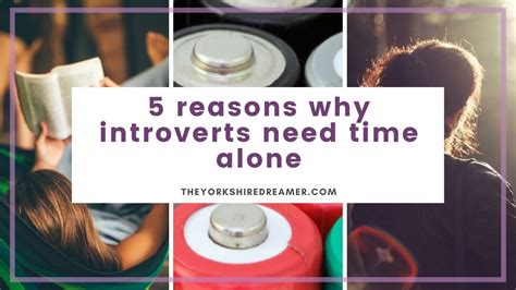 5 Reasons Why Introverts Need Time Alone The Yorkshire Dreamer