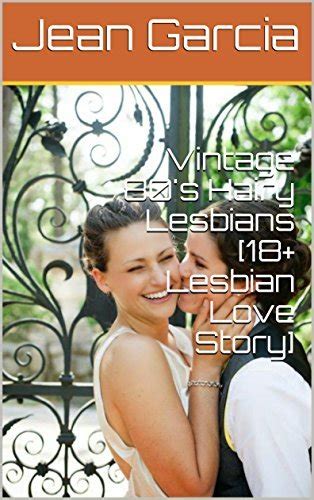 Vintage 80s Hairy Lesbians 18 Lesbian Love Story By Jean Garcia