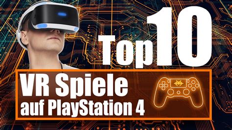 Top 10 Playstation Vr Spiele Ps4 Virtual Reality Teil 1 Youtube