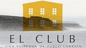 Introducir 99+ imagen el club pelicula critica - Abzlocal.mx