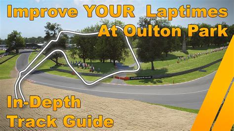 Oulton Park In Depth Track Guide Assetto Corsa Competizione Youtube