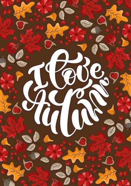 Premium Vector I Love Autumn Calligraphy Lettering Text Cute Autumn