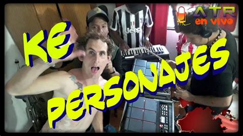 Ke Personajes Ensayito 2017 Youtube